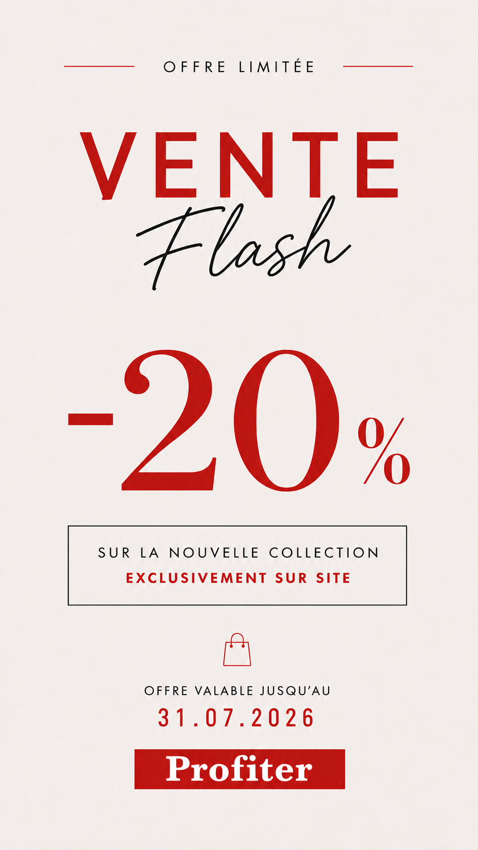 Offre Spéciale -20% Nouvelle Collection